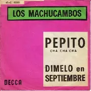 7inch Vinyl Single - Los Machucambos - Pepito / Dimelo En Septiembre