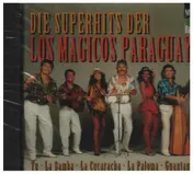 Los Magicos Paraguayos - Die Superhits der Los Magicos Paraguayos