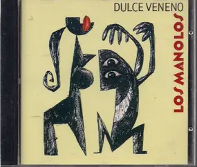 Los Manolos - Dulce Veneno