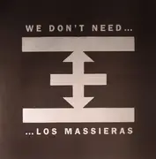 12inch Vinyl Single - Los Massieras - We Don't Need... - Hand-numbered