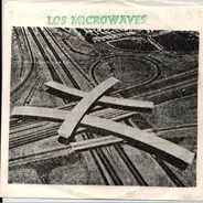 Los Microwaves - I Don't Want To Hold You / Forever