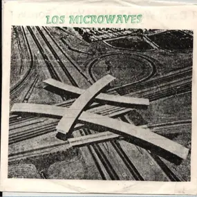 LOS MICROWAVES - I Don't Want To Hold You / Forever