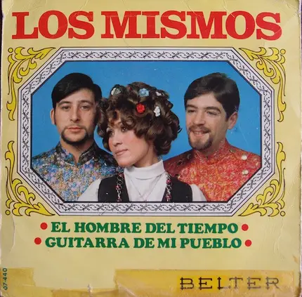 Los Mismos - El Hombre Del Tiempo / Guitarra De Mi Pueblo