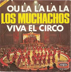 Los Muchachos - Viva El Circo / Ou La La La La