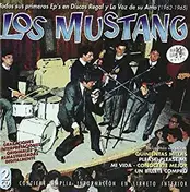 Los Mustang - Todos Sus Primeros Ep's En Discos Regal Y La Voz de Su Amo (1962-1965)