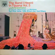Los Norte Americanos - The Band Heard In Tijuana Vol. 5