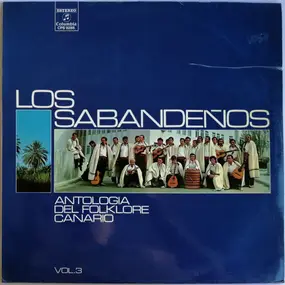 Los Sabandenos - Antología Del Folklore Canario Vol. 3