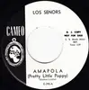 7inch Vinyl Single - Los Senors - Amapola (Pretty Little Poppy) / Acapulco