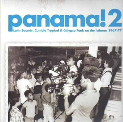 Los Silvertones, Skorpio, a.o. - Panama! 2: Latin Sounds, Cumbia Tropical & Calypso Funk On The Isthmus 1967-77