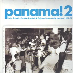Skorpio - Panama! 2: Latin Sounds, Cumbia Tropical & Calypso Funk On The Isthmus 1967-77