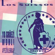 7inch Vinyl Single - Los Suissos - Yo Grüezi Wohl! (Appezöllerrap)