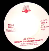 7inch Vinyl Single - Los Suissos - Schnapp! (Ich Schnappe Übere)