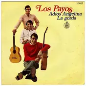 Los Payos - Adios Angelina / La Gorda