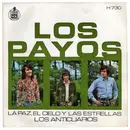 7inch Vinyl Single - Los Payos - La Paz, El Cielo Y Las Estrellas / Los Anticuarios