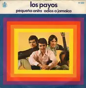 7inch Vinyl Single - Los Payos - Pequeña Anita / Adios A Jamaica