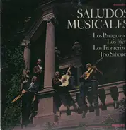 Los Paraguayos, Los Incas a.o. - Saludos Musicales