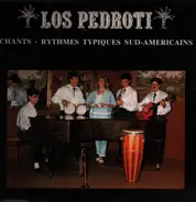Los Pedroti - Chants - Rythmes Typiques Sud-Americans