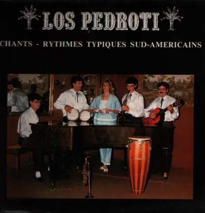 Los Pedroti - Chants - Rythmes Typiques Sud-Americans