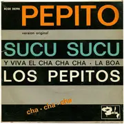 7inch Vinyl Single - Los Pepitos - ¡Ay Pepito! / Y Viva El Cha Cha Cha / Sucu Sucu / La Boa - EP