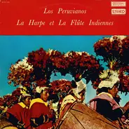 Los Peruvianos - La Harpe Et La Flûte Indiennes