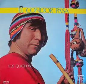 Los Quichua - El Condor Pasa