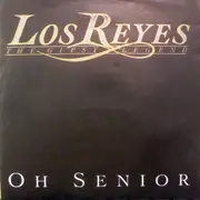 7inch Vinyl Single - Los Reyes - Oh Senior