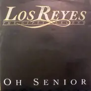 Los Reyes - Oh Senior