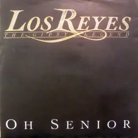 Los Reyes - Oh Senior