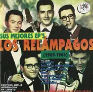 Los Relampagos - Sus Mejores EP's (1962-1965)