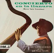 Los Torrealberos - Concierto En La Llanura (Música Típica Venezolana) Vol.5