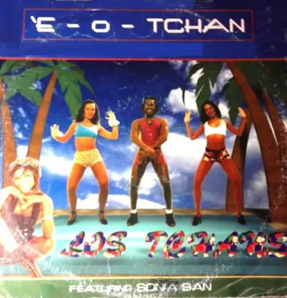 Los Tchans Featuring Sonia San - É-O-Tchan