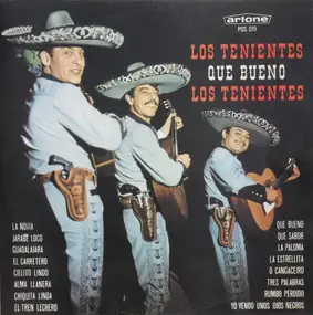 Los Tenientes - Que Bueno