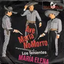 7inch Vinyl Single - Los Tenientes - Ave Maria No Morro / Maria Elena