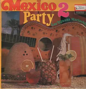 Los Tijuana Mariachis - Mexico Party 2