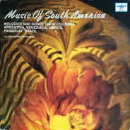 Los Tres Cantores Del Paraguay - Music of South America; Melodies and songs from Columbia, Argentina, Venezuela, Mexico, Paraguay, B