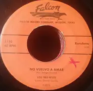 Los Tres Reyes Canta Daniel Garzes - No Vuelvo A Amar / Te Buscare