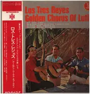Los Tres Reyes - Golden Chorus of Latin