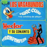 Los Vagabundos , Hector Ferreira Y Su Conjunto - Cuac Cuac "Na Catalina De Plaça" / Porompompero