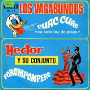 Los Vagabundos , Hector Ferreira Y Su Conjunto - Cuac Cuac "Na Catalina De Plaça" / Porompompero