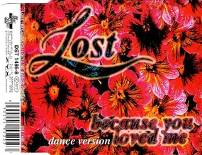 The Lost - Because You Loved Me (Dance Version)