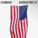 CD - Lost Immigrants - An Americana Primer: Vol. 2
