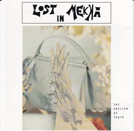 Lost In Mekka - The Shelter Of Youth