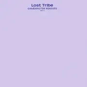 12inch Vinyl Single - Lost Tribe - Gamemaster Remixes