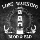 7inch Vinyl Single - Lost Warning - Blod & Eld - EP
