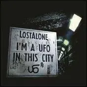 Lostalone - I'm a UFO In This City