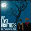 LP - LOST BROTHERS - PASSING OF THE NIGHT