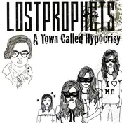 Lost Prophets - A Town Called Hypocrisy