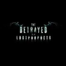 Lost Prophets - The Betrayed