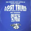 12'' - Lost Tribe Of The Lost Minds Of The... - My Vision, One Nation, One Tribe