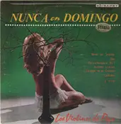 Los Violines De Pego - Nunca En Domingo